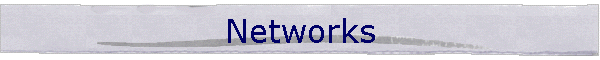 Networks